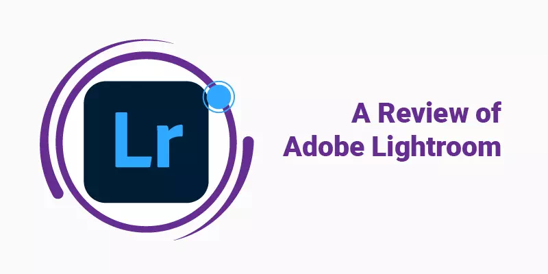 A Review of Adobe Lightroom