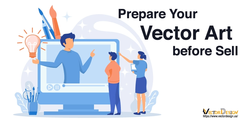 Prepare-Your-Vector-Art-before-Sell - Vector Design US, Inc Prepare Your Vector Art before Sell
