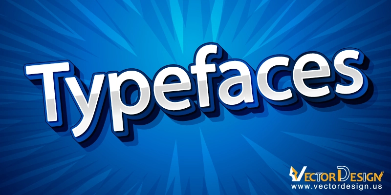 Typefaces