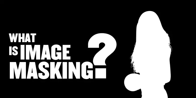 What Is Image Masking