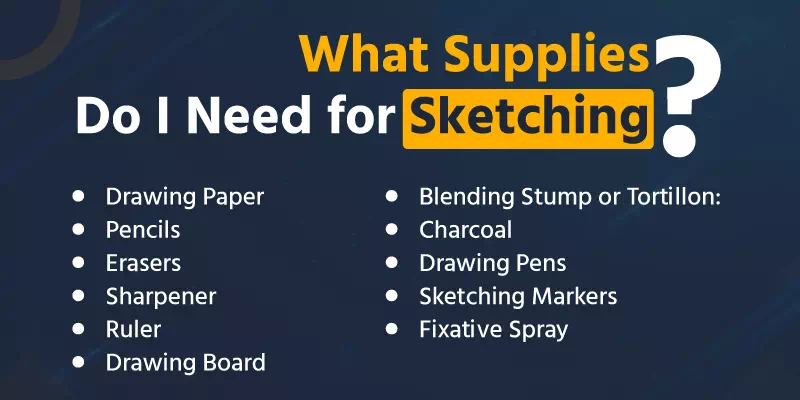 What supplies do i need for sketching What supplies do i need for sketching