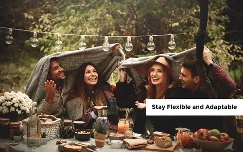 Stay Flexible and Adaptable